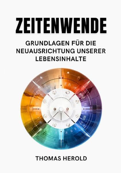 Zeitenwende - Grundlagen für die Neuausrichtung unserer Lebensinhalte Study Guides