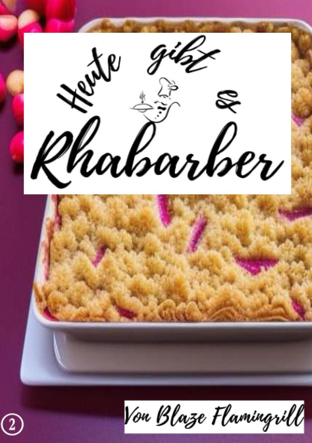 Heute gibt es - Rhabarber: 20 tolle Rhabarber Rezepte: 20 tolle Rhabarber Rezepte.DE Cooking & Enjoying