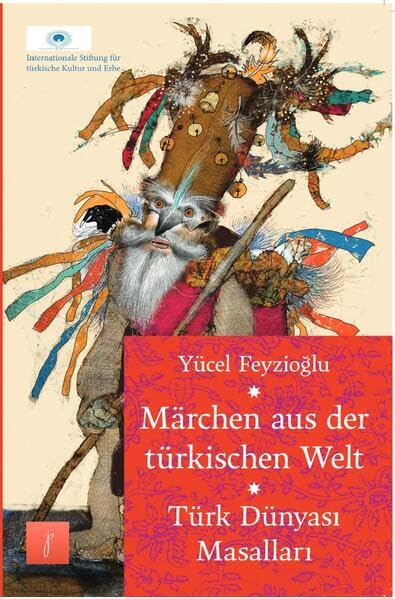 Märchen aus der türkischen Welt: Märchen von Yücel Feyzioglu Novels & Short Stories