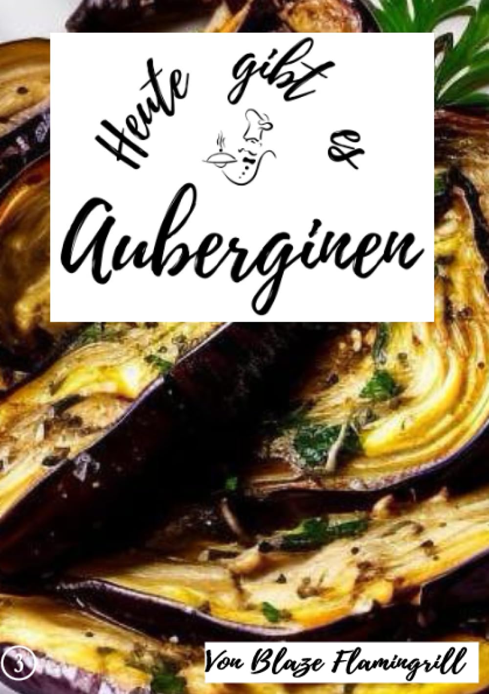 Heute gibt es - Auberginen: 20 tolle Auberginen Rezepte Leisure, Home & Garden
