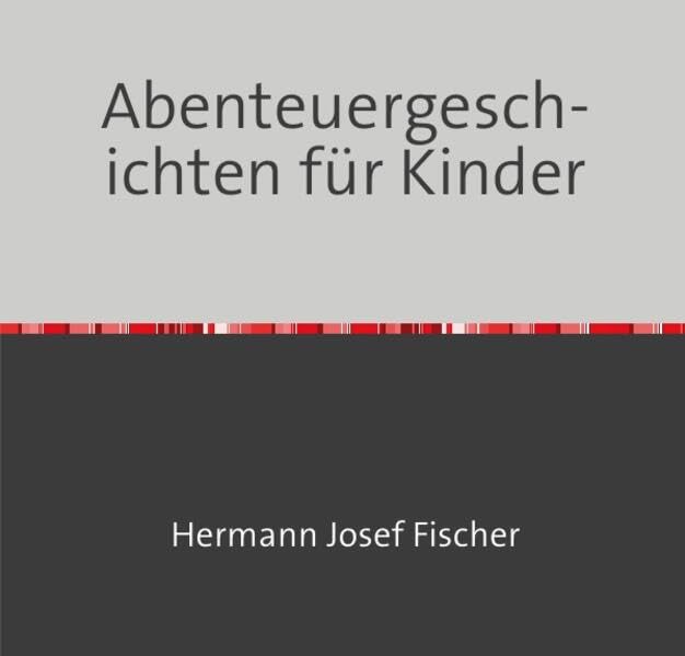 Abenteuergeschichten für Kinder Contemporary literature