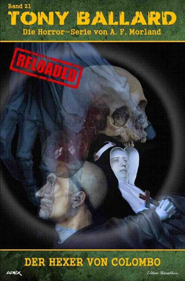 Tony Ballard - Reloaded, Band 21: Der Hexer von Colombo: Die große Horror-Serie! Action & Adventure