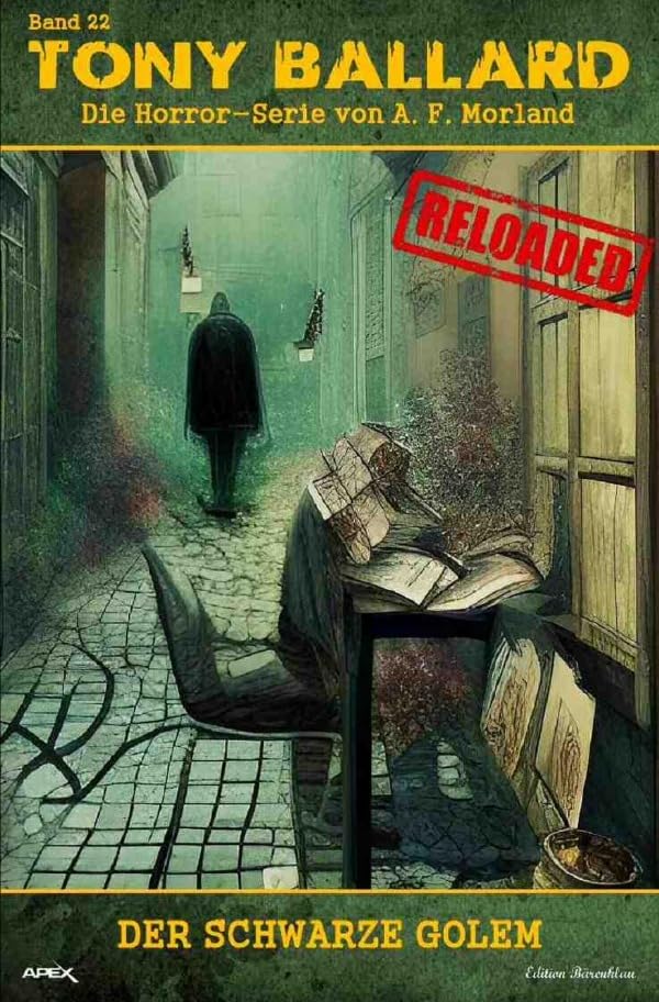 Tony Ballard - Reloaded, Band 22: Der schwarze Golem: Die große Horror-Serie! Action & Adventure