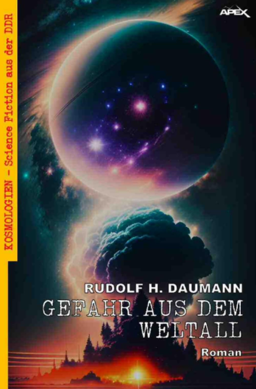 Gefahr aus dem Weltall: Kosmologien - Science Fiction aus der DDR, Band 16 Classics