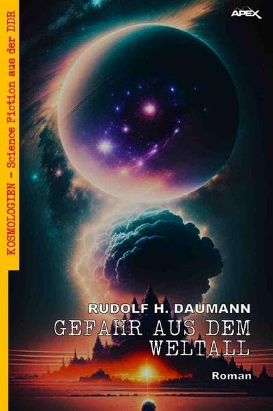 Gefahr aus dem Weltall: Kosmologien - Science Fiction aus der DDR, Band 16 Classics