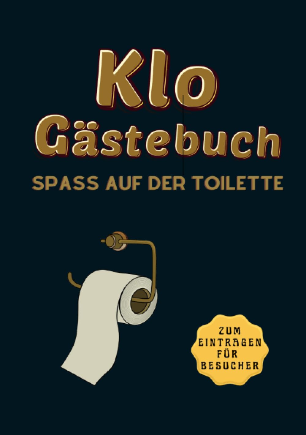 KLO- Gästebuch: Spaß auf der Toilette! Zum Eintragen für Besucher. Super als Geschenk für Umzug in eine neue Wohnung, WG oder Haus. Living & Furnishing