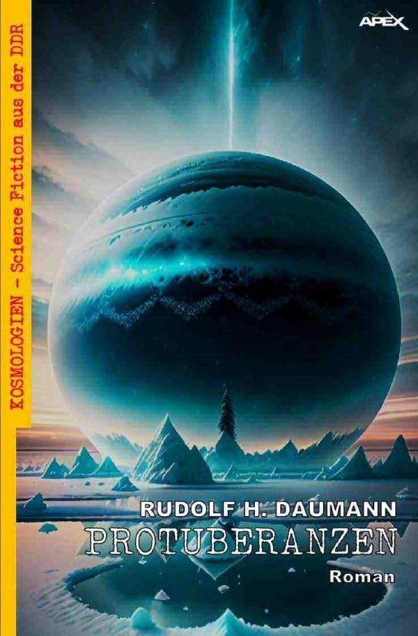 Protuberanzen: Kosmologien - Science Fiction aus der DDR, Band 17 Classics
