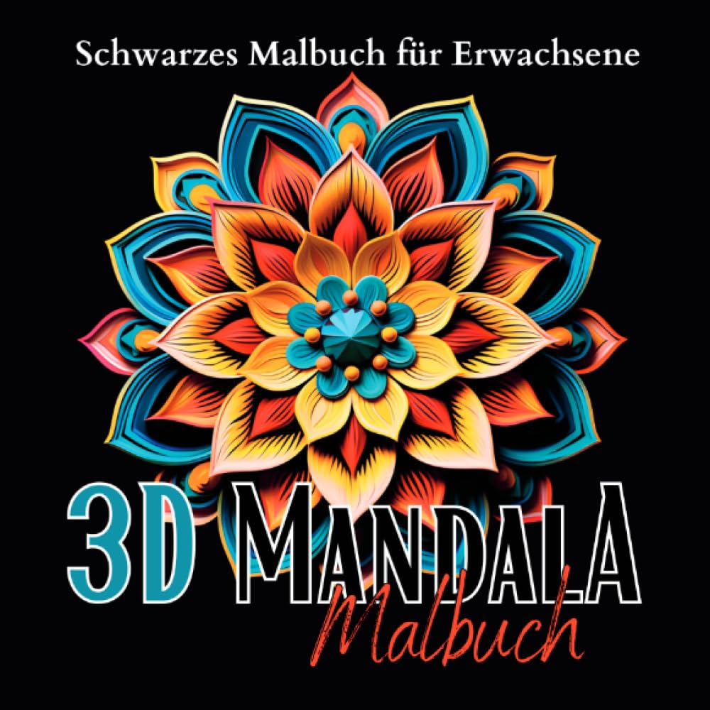 Schwarzes „Mandala Malbuch für Erwachsene“.: 3D Malbuch Mandala mit hochwertigen Motiven auf schwarzem Hintergrund. 3D Mandalas. (Black Midnight- Mandala) Manga