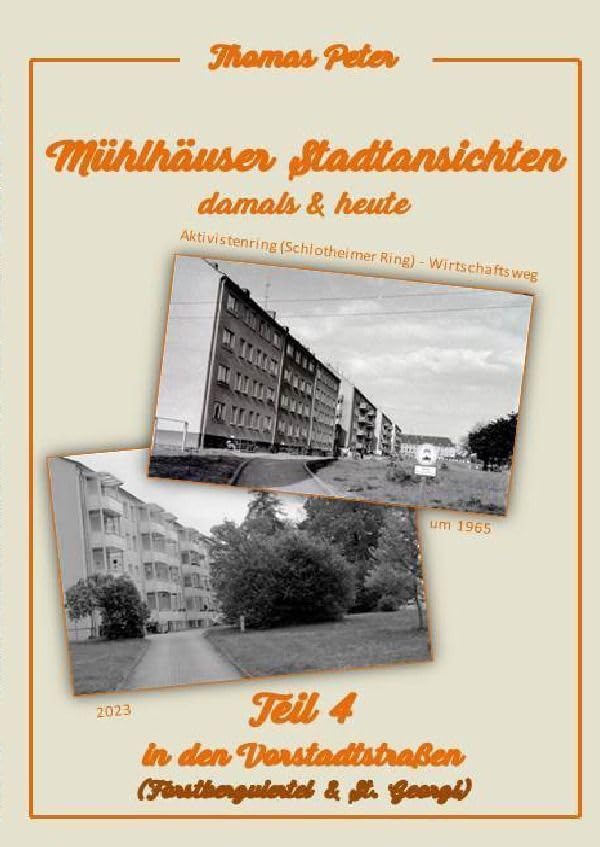 Mühlhäuser Stadtansichten damals & heute: Teil 4 in den Vorstadtstraßen (Forstbergviertel & St. Georgi) Photography