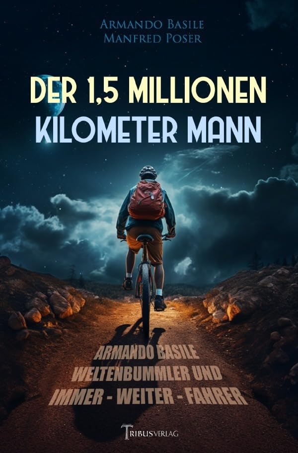 Der 1,5 Millionen Kilometer Mann: Armando Basile, Weltenbummler und Immer-weiter-Fahrer Personalities