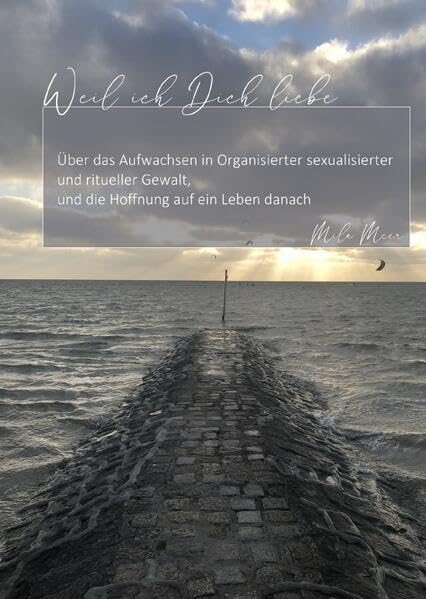 Weil ich Dich liebe: Über das Aufwachsen in Organisierter sexualisierter und ritueller Gewalt, und die Hoffnung auf ein Leben danach Personalities