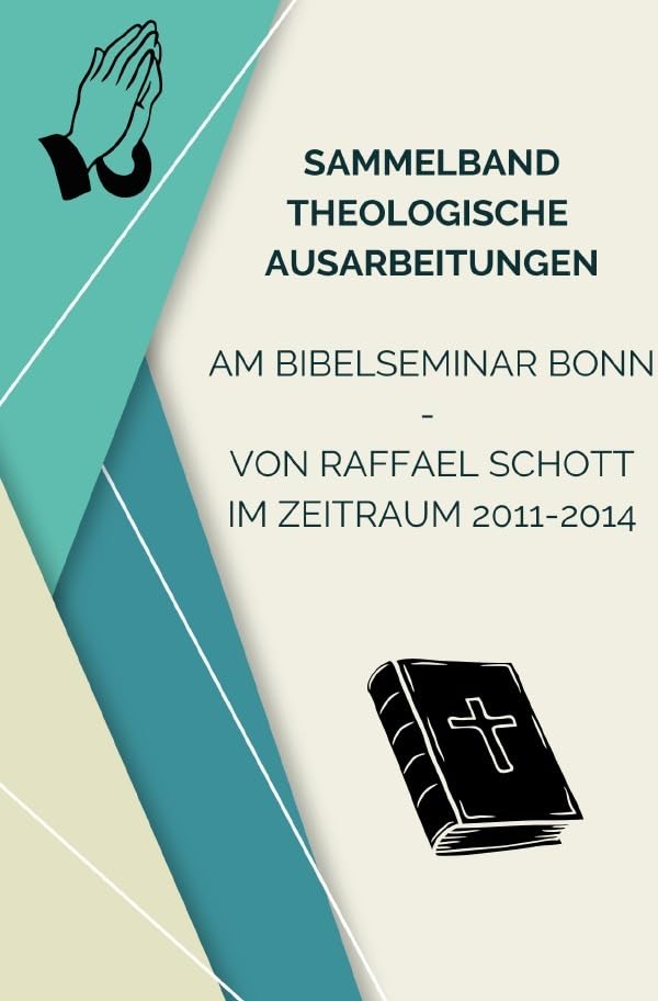 Sammelband Theologische Ausarbeitungen am Bibelseminar Bonn von Raffael Schott: DE Religion & Esotericism