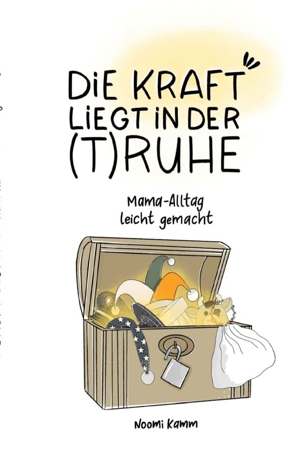 Die Kraft liegt in der (T)RUHE: Mama-Alltag leicht gemacht Parents & Children