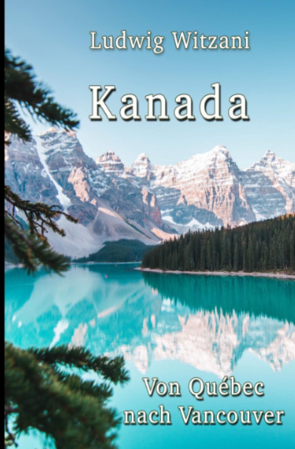 Kanada: Von Quebéc nach Vancouver (Weltreisen) Contemporary literature