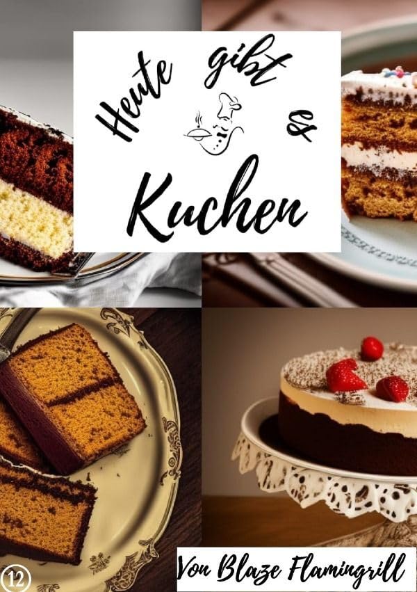 Heute gibt es / Heute gibt es - Kuchen: 20 tolle Kuchen Rezepte Leisure, Home & Garden