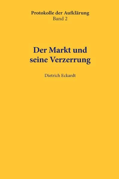 Protokolle der Aufklärung / Der Markt und seine Verzerrung Business & Technology