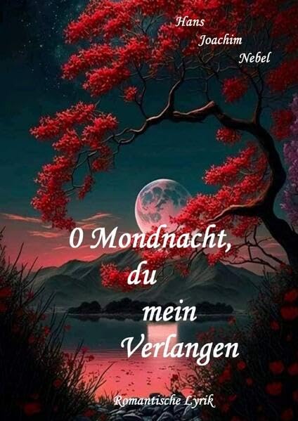 0 Mondnacht, du mein Verlangen: Romantische Lyrik Personalities