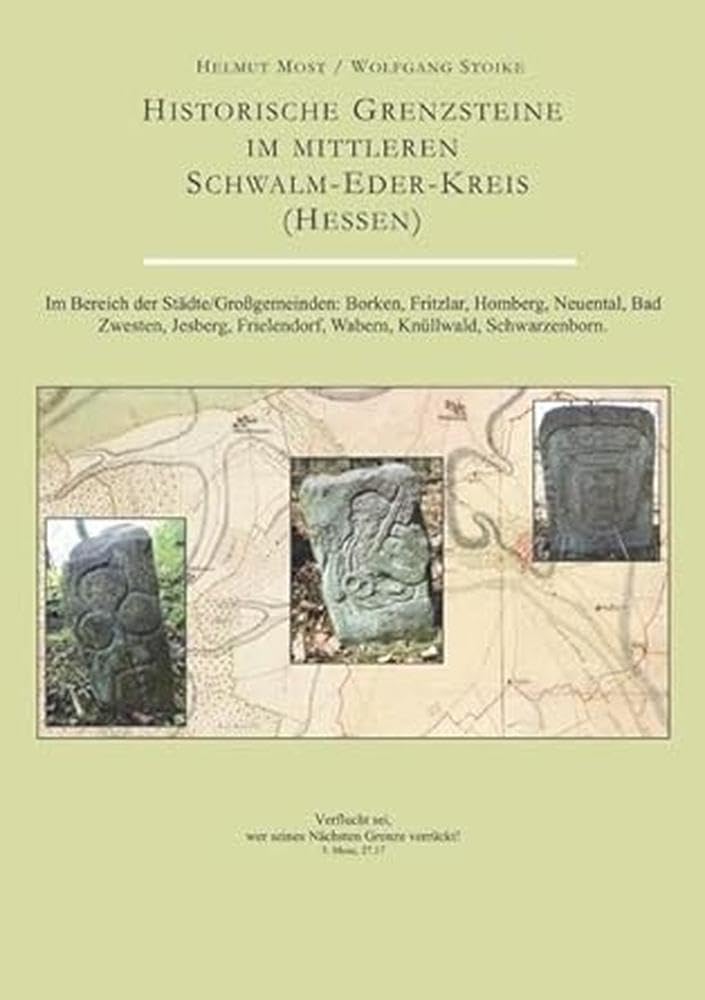 Historische Grenzsteine im mittleren Schwalm-Eder-Kreis (Hessen) Politics & History