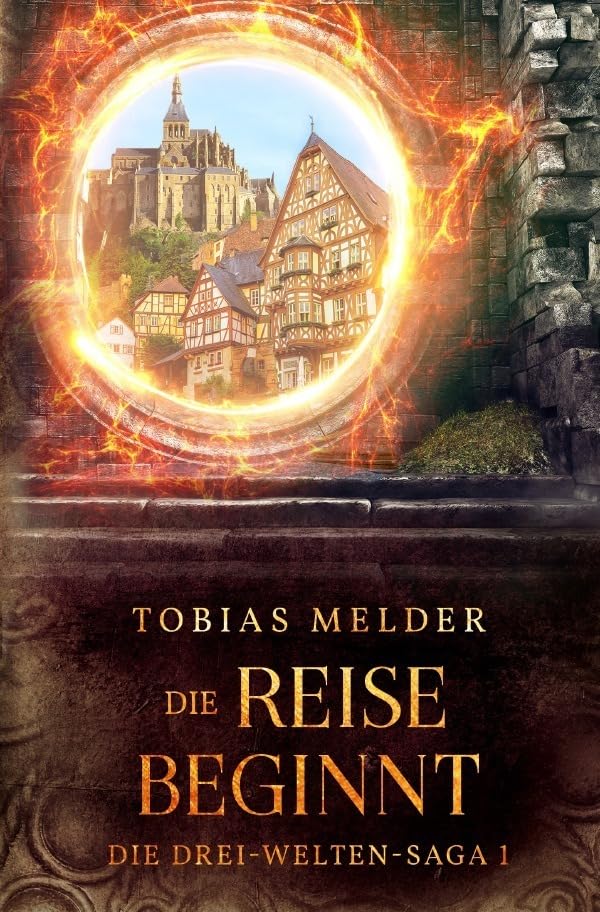 Die Drei-Welten-Saga / Die Reise Beginnt (Die Drei-Welten-Saga: 1): 2. Auflage Contemporary literature