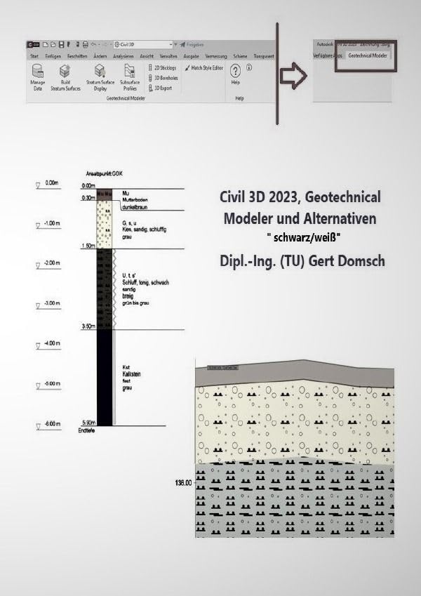 Civil 3D Version 2023 / Civil 3D 2023 Geotechnical Modeler und Alternativen "schwarz/weiß" (Information): 7. Buch, Civil 3D ergänzende Funktionen, Funktionserweiterung zur Information, Version 2023 Business & Technology
