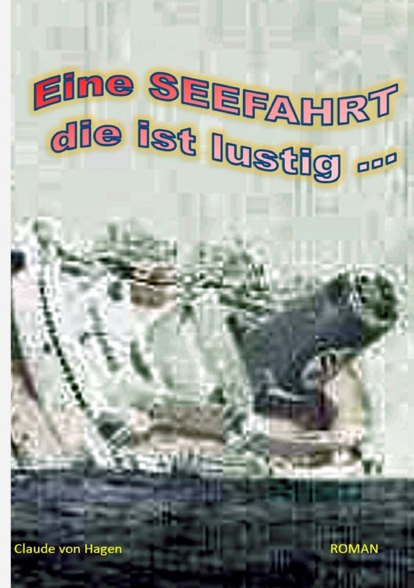 Vom Ersten bs zum letzten Lächeln ... / Eine SEEFAHRT die ist lustig ...: DE Personalities