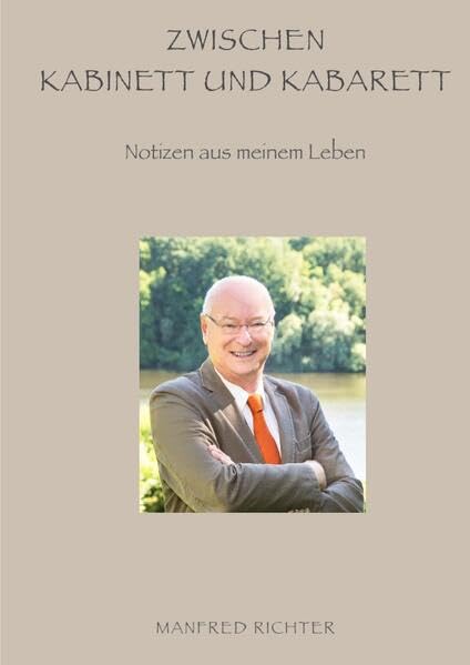 Zwischen Kabinett und Kabarett: Notizen aus meinem Leben Personalities