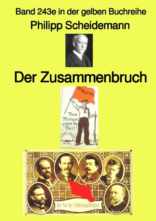 gelbe Buchreihe / Der Zusammenbruch – Band 243e in der gelben Buchreihe – bei Jürgen Ruszkowski: Band 243e in der gelben Buchreihe Social Sciences