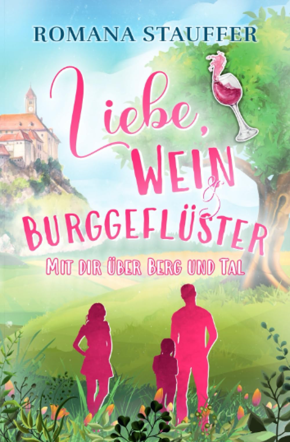 Liebe, Wein & Burggeflüster: Mit dir über Berg und Tal (Swiss-Mountain-Love-Dilogie) Contemporary literature
