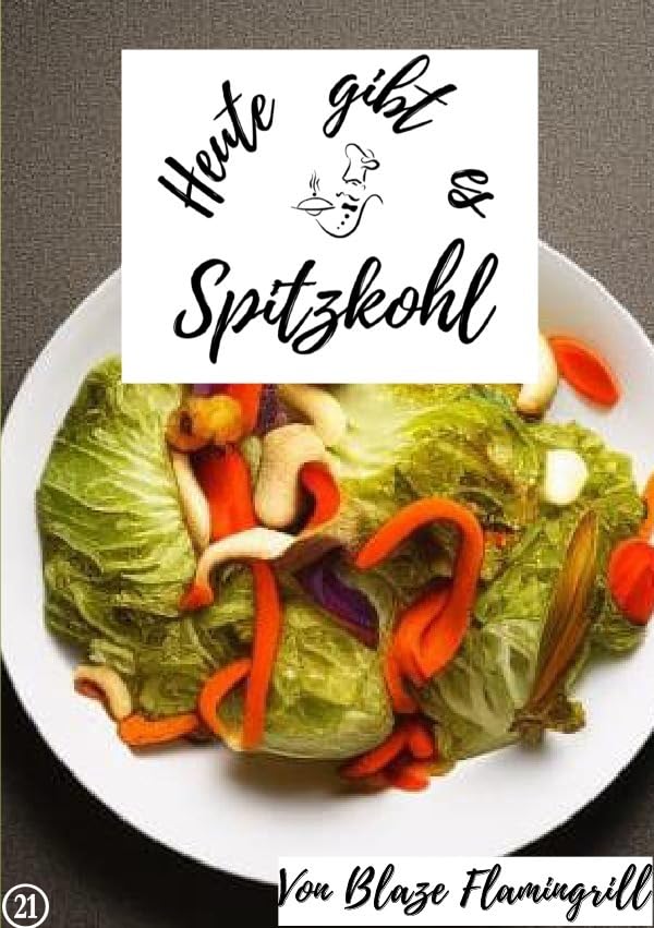 Heute gibt es / Heute gibt es - Spitzkohl: 20 tolle Spitzkohl Rezepte Leisure, Home & Garden