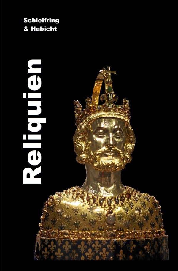 Reliquien: Fachbuch und Reiseführer zu katholischen Reliquien weltweit. Medicine
