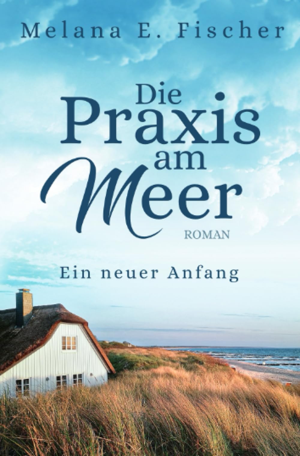 Die Praxis am Meer - Ein neuer Anfang: DE (Praxis–am–Meer–Reihe) Contemporary literature