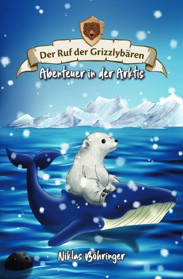 Der Ruf der Grizzlybären / Der Ruf der Grizzlybären: Abenteuer in der Arktis: Lose Erzählung Novels & Short Stories