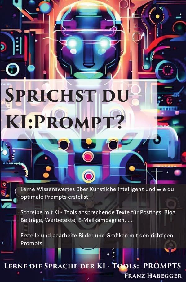 Sprichst du KI:Prompt?: Lerne die Sprache der KI - Tools: PROMPTS Business, Finance & Career