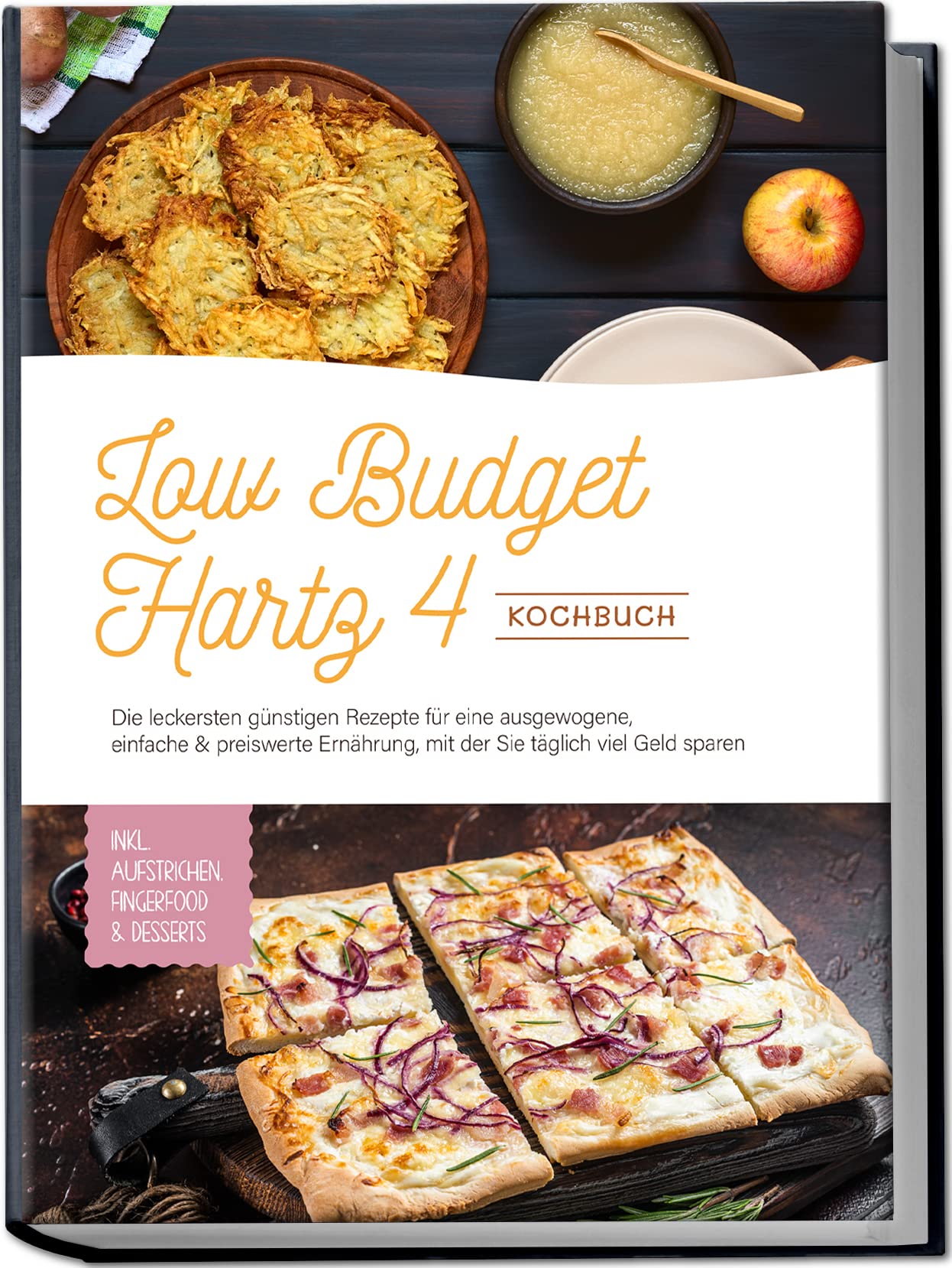 Low Budget Hartz 4 Kochbuch: Die leckersten günstigen Rezepte für eine ausgewogene, einfache & preiswerte Ernährung, mit der Sie täglich viel Geld sparen - inkl. Aufstrichen, Fingerfood & Desserts Leisure, Home & Garden