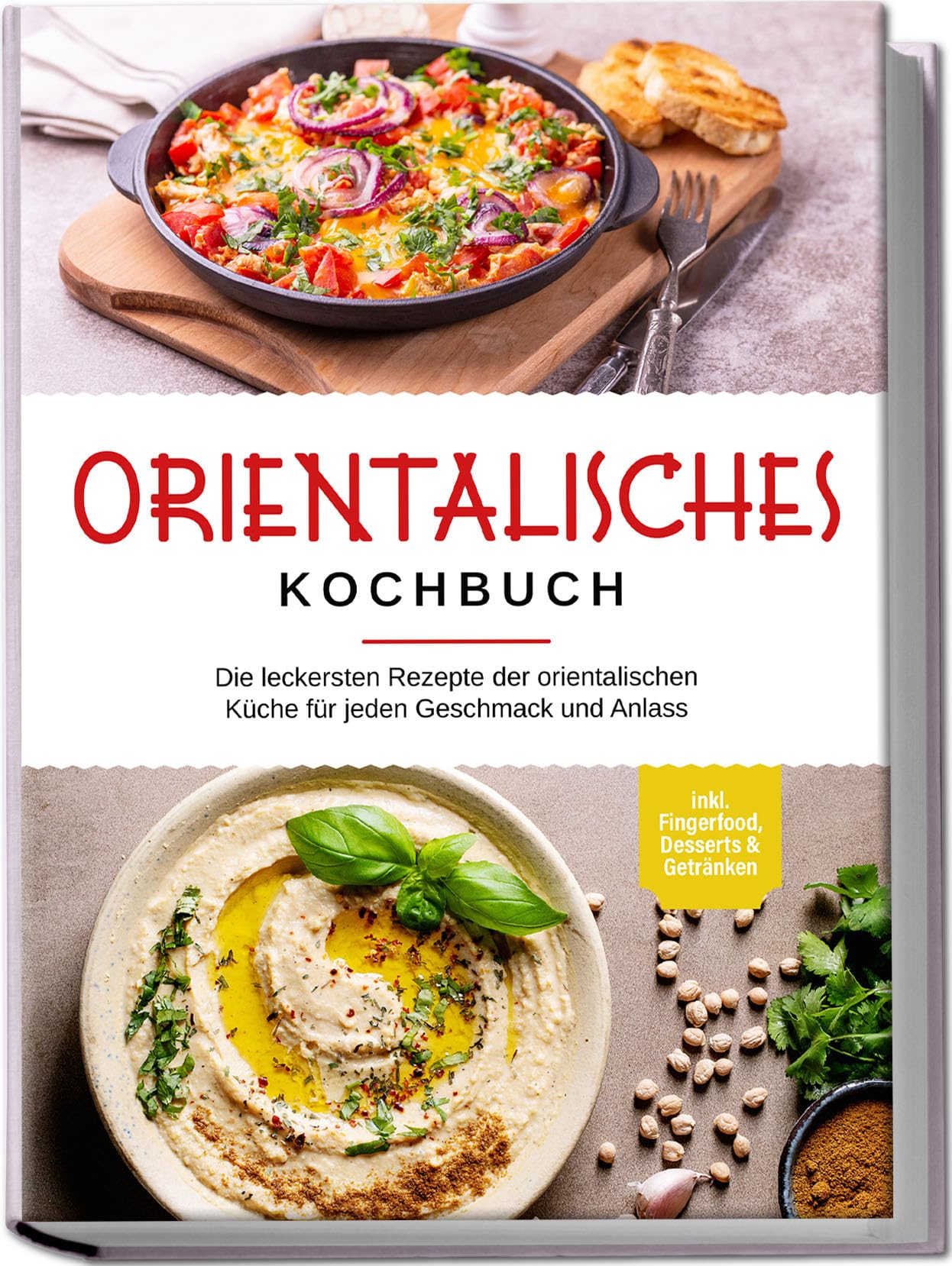Orientalisches Kochbuch: Die leckersten Rezepte der orientalischen Küche für jeden Geschmack und Anlass - inkl. Fingerfood, Desserts & Getränken Leisure, Home & Garden