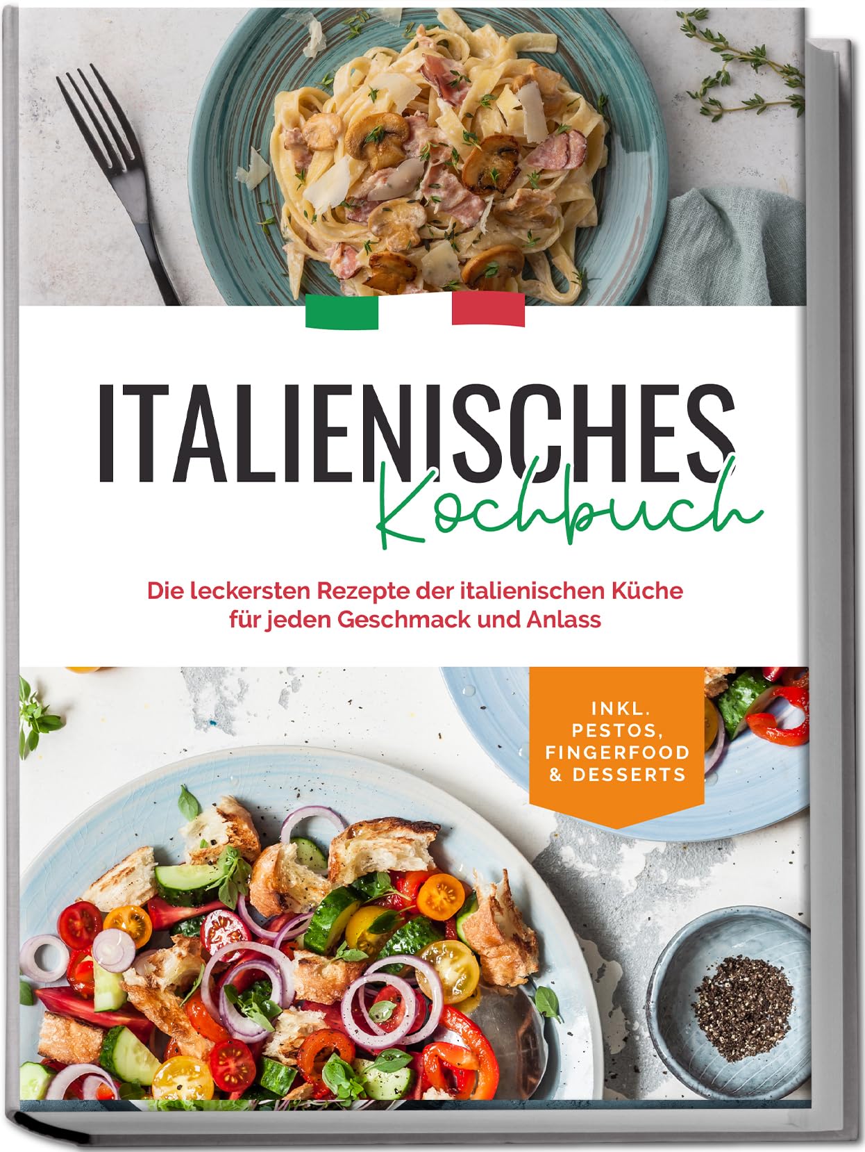Italienisches Kochbuch: Die leckersten Rezepte der italienischen Küche für jeden Geschmack und Anlass | inkl. Pestos, Fingerfood & Desserts Leisure, Home & Garden