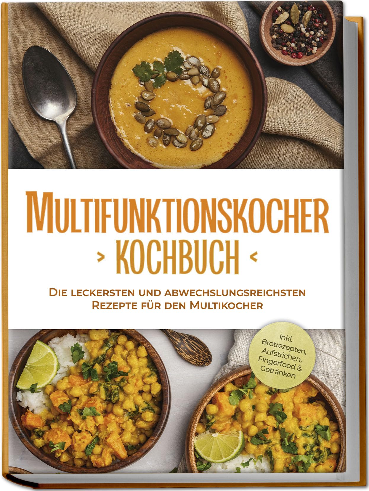 Multifunktionskocher Kochbuch: Die leckersten und abwechslungsreichsten Rezepte für den Multikocher - inkl. Brotrezepten, Aufstrichen, Fingerfood & Getränken Leisure, Home & Garden