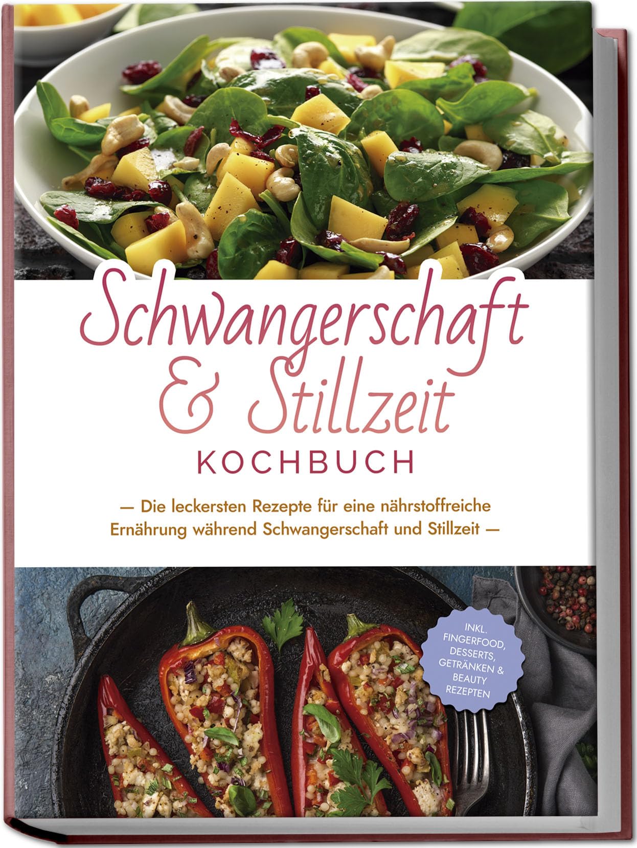 Schwangerschaft & Stillzeit Kochbuch: Die leckersten Rezepte für eine nährstoffreiche Ernährung während Schwangerschaft und Stillzeit - inkl. Fingerfood, Desserts, Getränken & Beauty Rezepten Leisure, Home & Garden