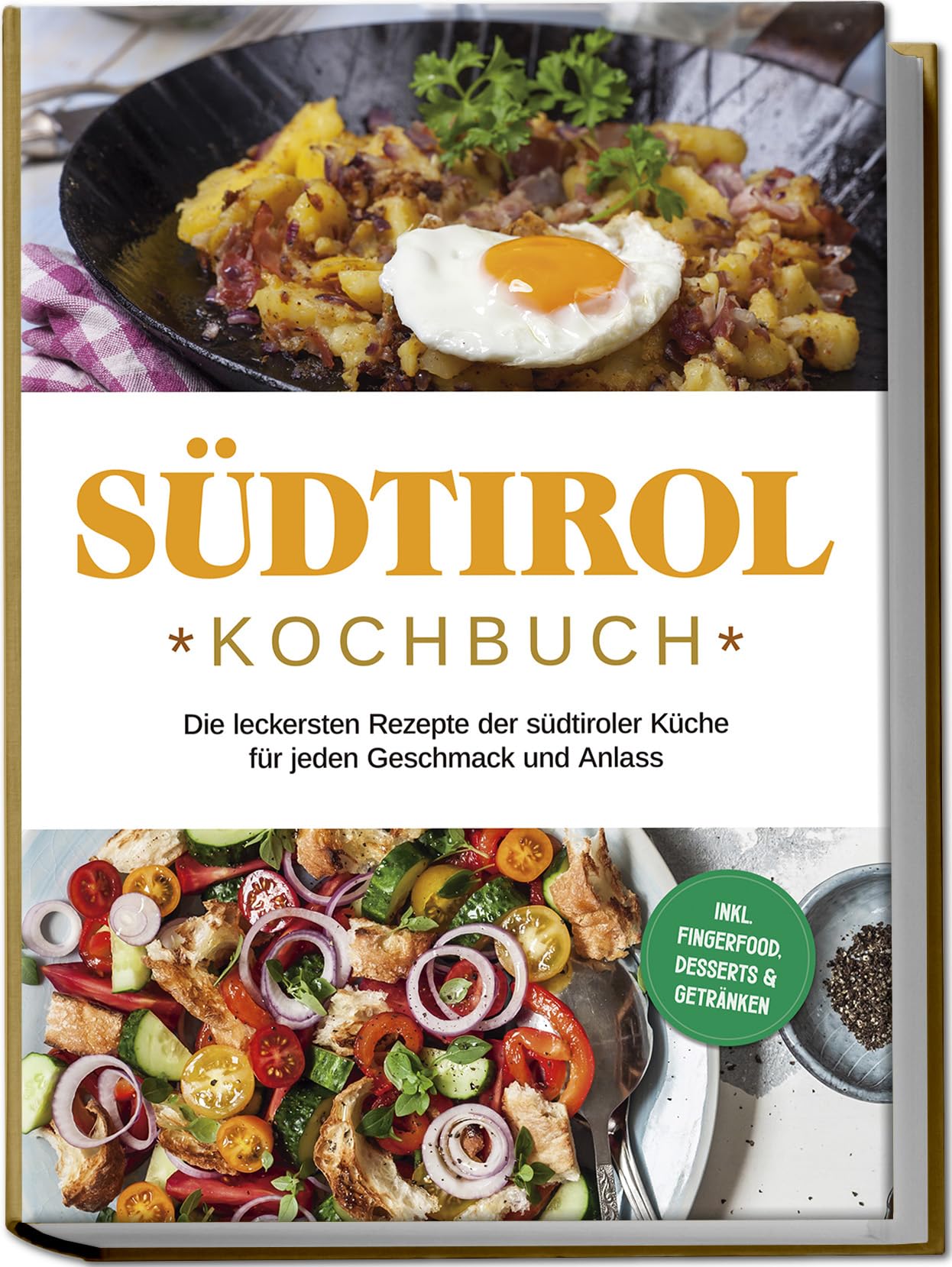 Südtirol Kochbuch: Die leckersten Rezepte der südtiroler Küche für jeden Geschmack und Anlass | inkl. Fingerfood, Desserts & Getränken Leisure, Home & Garden
