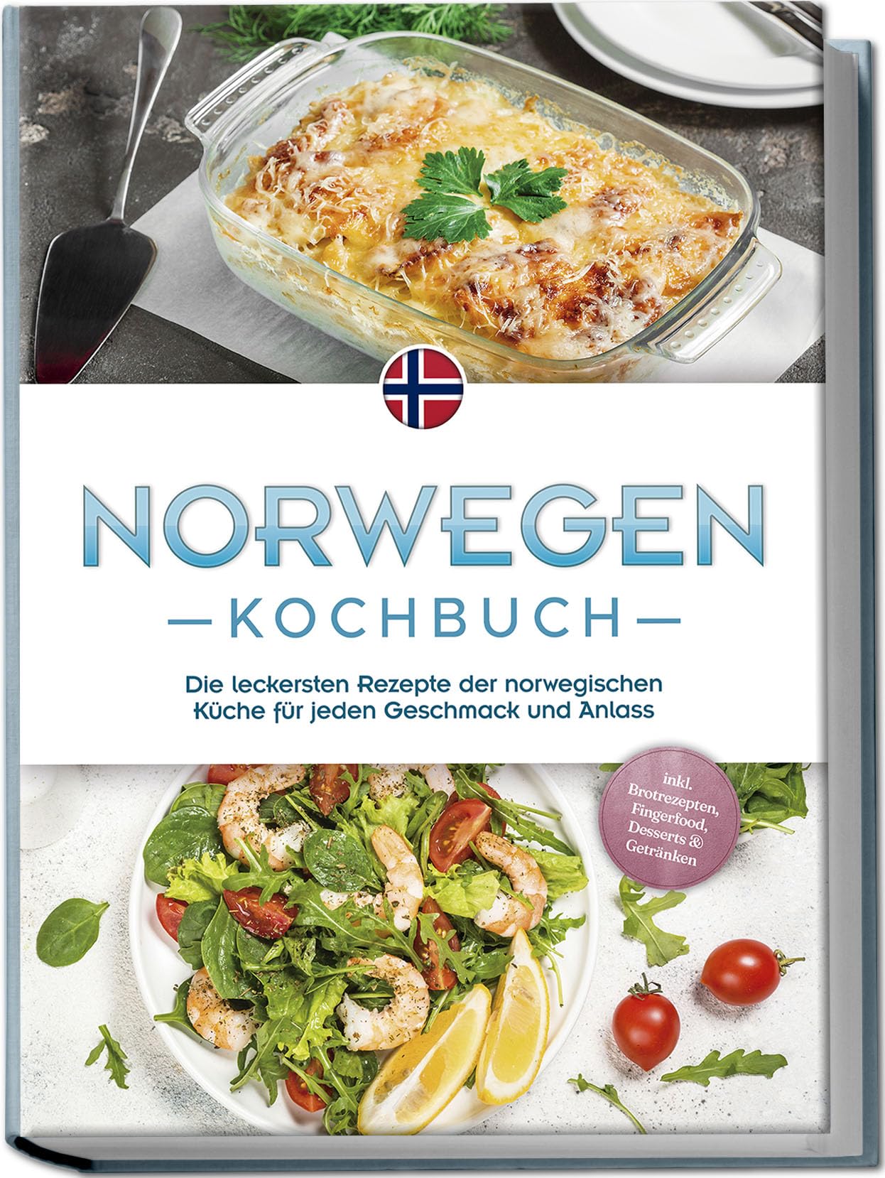 Norwegen Kochbuch: Die leckersten Rezepte der norwegischen Küche für jeden Geschmack und Anlass - inkl. Brotrezepten, Fingerfood, Desserts & Getränken Leisure, Home & Garden