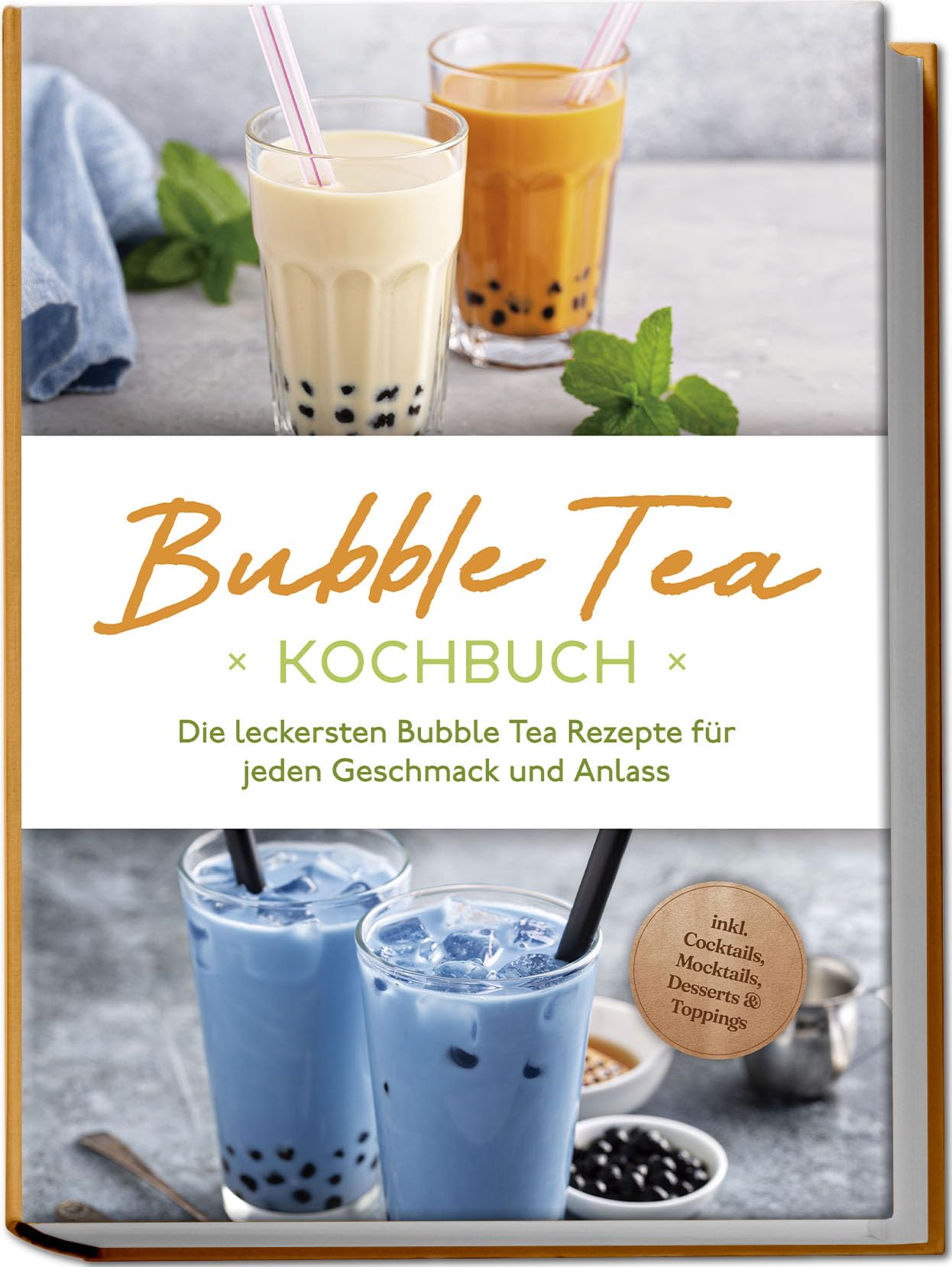 Bubble Tea Kochbuch: Die leckersten Bubble Tea Rezepte für jeden Geschmack und Anlass - inkl. Cocktails, Mocktails, Desserts & Toppings Leisure, Home & Garden