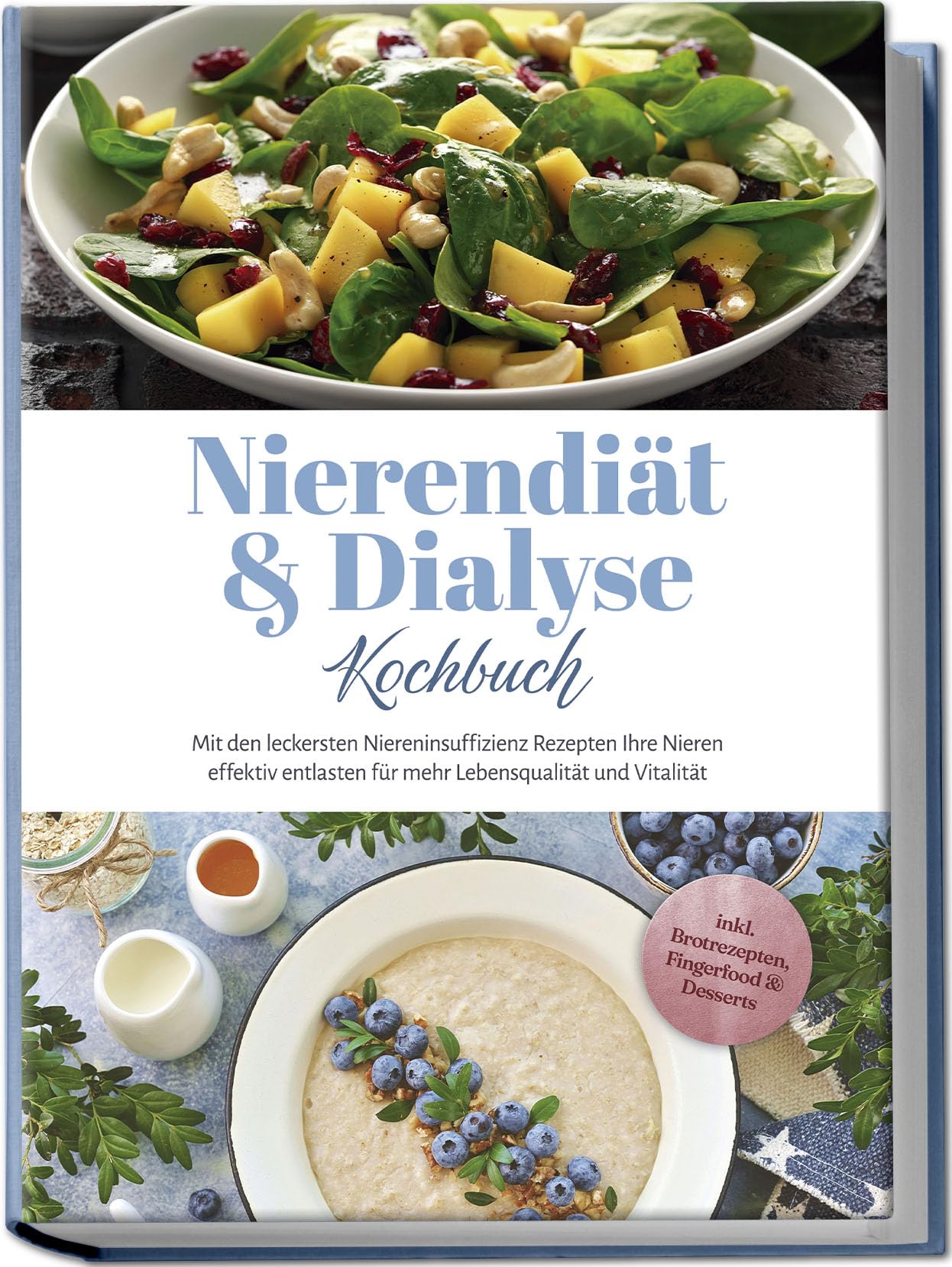 Nierendiät & Dialyse Kochbuch: Mit den leckersten Niereninsuffizienz Rezepten Ihre Nieren effektiv entlasten für mehr Lebensqualität und Vitalität - inkl. Brotrezepten, Fingerfood & Desserts Leisure, Home & Garden