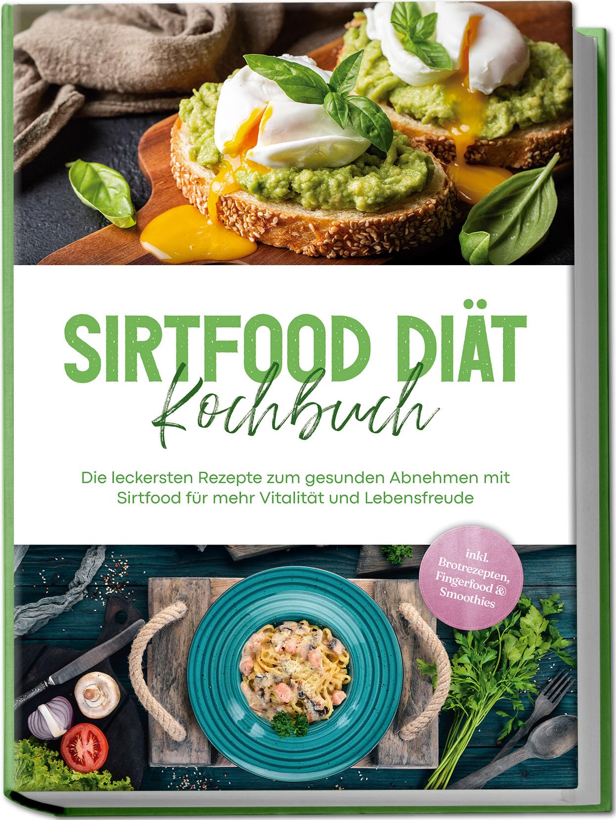 Sirtfood Diät Kochbuch: Die leckersten Rezepte zum gesunden Abnehmen mit Sirtfood für mehr Vitalität und Lebensfreude - inkl. Brotrezepten, Fingerfood & Smoothies Leisure, Home & Garden