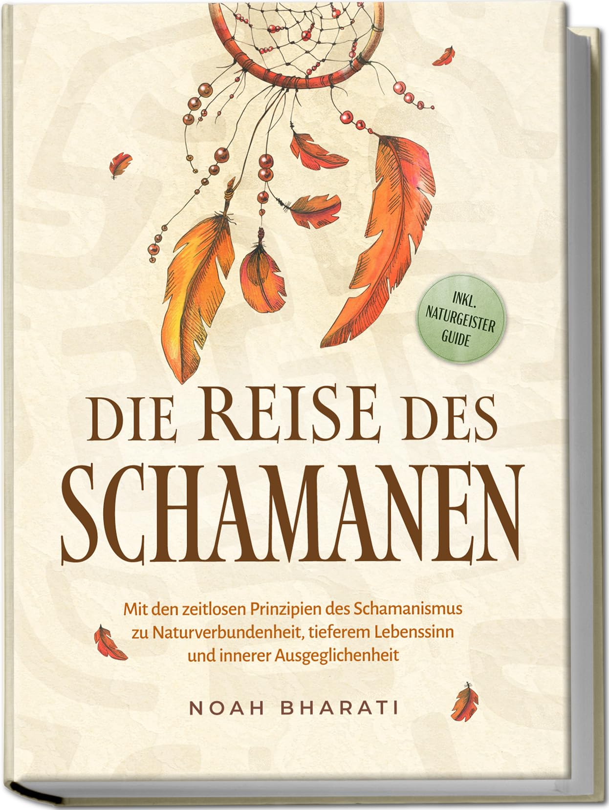 Die Reise des Schamanen: Mit den zeitlosen Prinzipien des Schamanismus zu Naturverbundenheit, tieferem Lebenssinn und innerer Ausgeglichenheit - inkl. Naturgeister Guide Contemporary literature Books