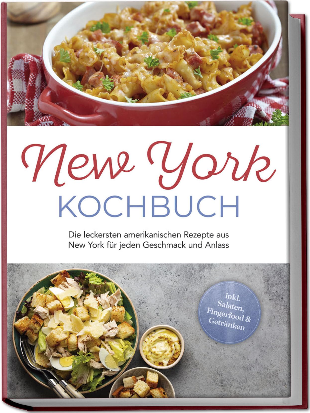 New York Kochbuch: Die leckersten amerikanischen Rezepte aus New York für jeden Geschmack und Anlass - inkl. Salaten, Fingerfood & Getränken Leisure, Home & Garden