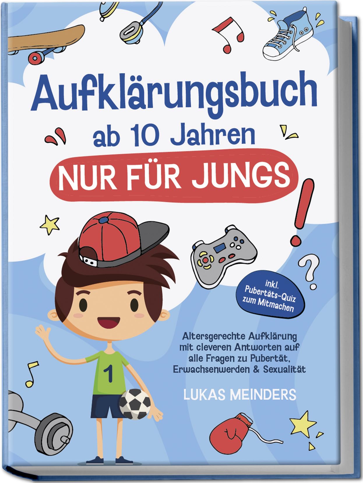 Aufklärungsbuch ab 10 Jahren NUR für Jungs: Altersgerechte Aufklärung mit cleveren Antworten auf alle Fragen zu Pubertät, Erwachsenwerden & Sexualität - inkl. Pubertäts-Quiz zum Mitmachen Social Sciences