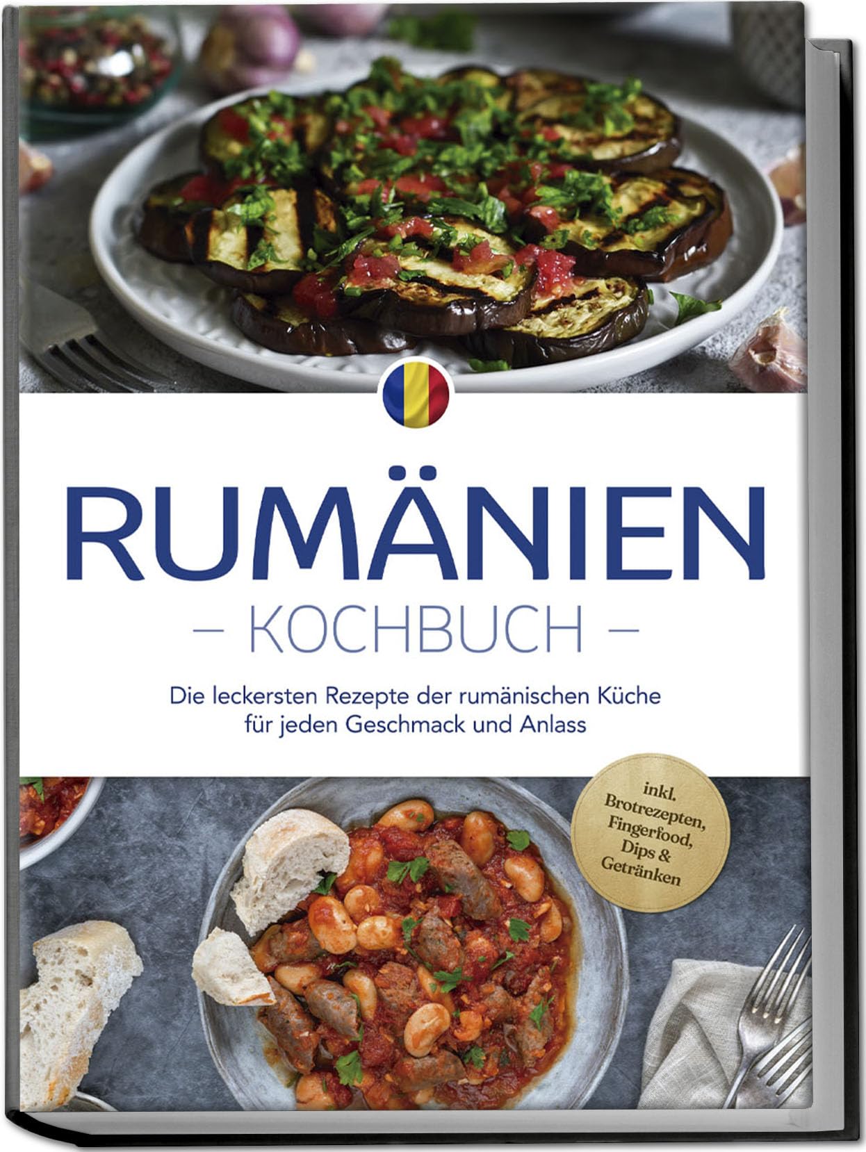 Rumänien Kochbuch: Die leckersten Rezepte der rumänischen Küche für jeden Geschmack und Anlass - inkl. Brotrezepten, Fingerfood, Dips & Getränken Leisure, Home & Garden