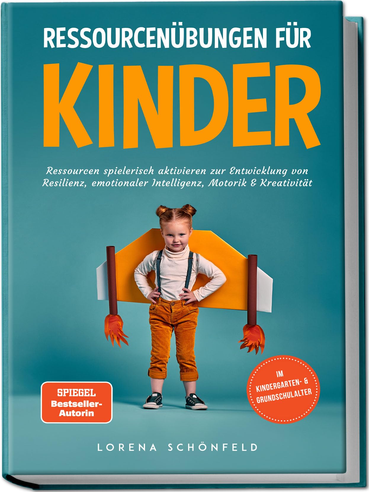 Ressourcenübungen für Kinder: Ressourcen spielerisch aktivieren zur Entwicklung von Resilienz, emotionaler Intelligenz, Motorik & Kreativität - im Kindergarten- & Grundschulalter Parents & Children