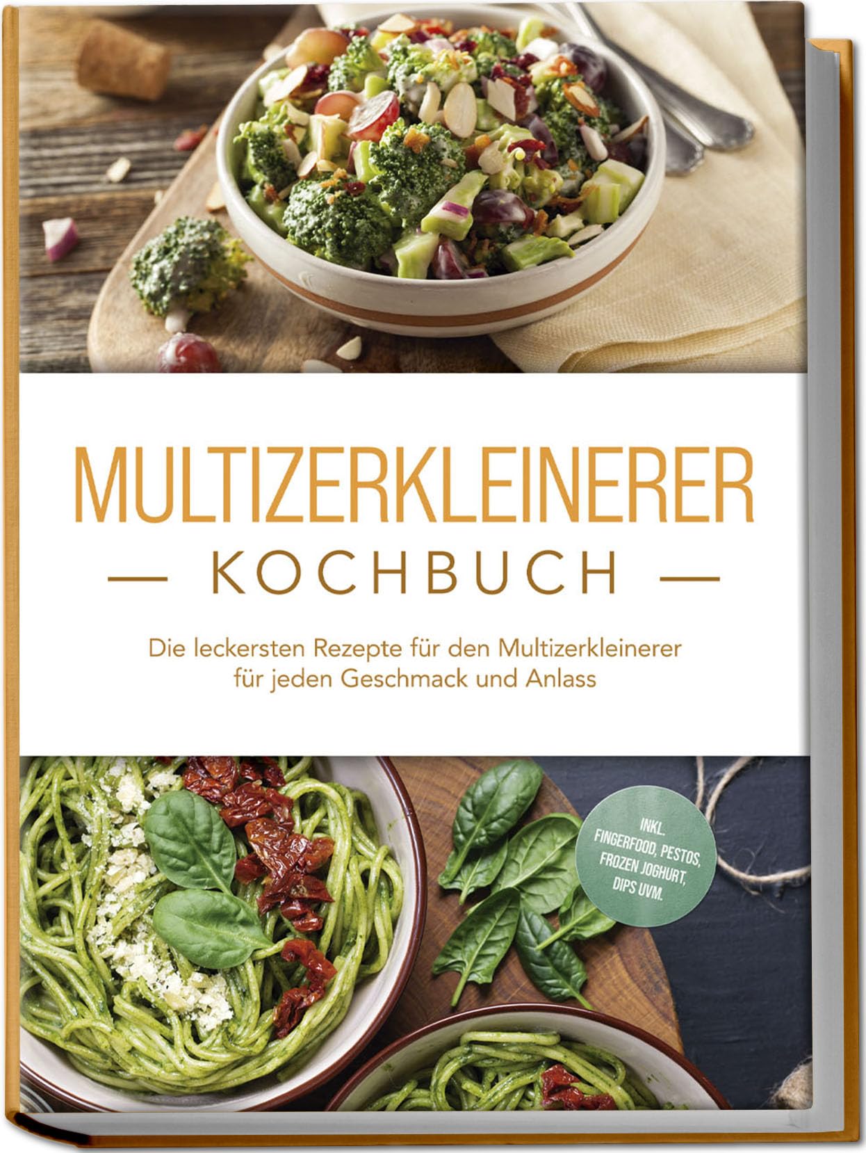 Multizerkleinerer Kochbuch: Die leckersten Rezepte für den Multizerkleinerer für jeden Geschmack und Anlass - inkl. Fingerfood, Pestos, Frozen Joghurt, Dips uvm. Leisure, Home & Garden