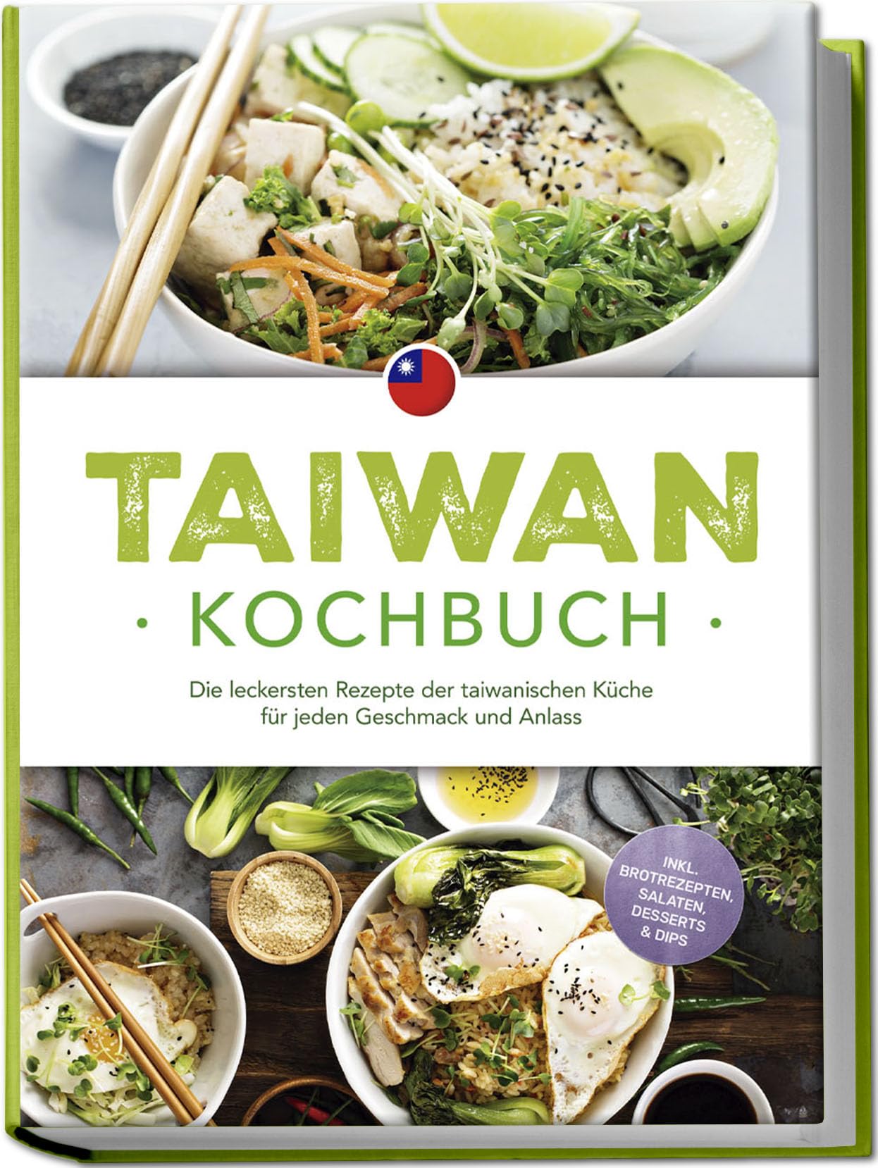 Taiwan Kochbuch: Die leckersten Rezepte der taiwanischen Küche für jeden Geschmack und Anlass - inkl. Brotrezepten, Salaten, Desserts & Dips Leisure, Home & Garden